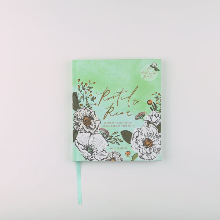 Rooted to Rise by Haley Crabtree, a Study for High School Girls