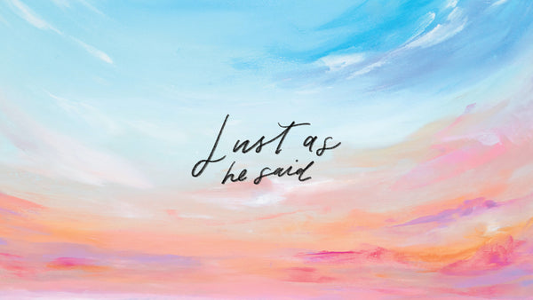 Just As He Said: Holy Week 2019
