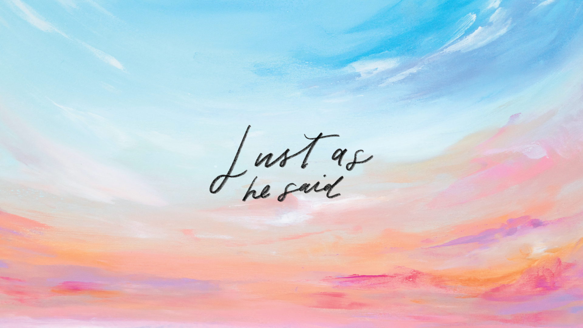Just As He Said: Holy Week 2019