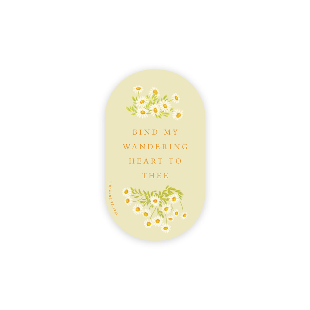 Bind My Wandering Heart Sticker